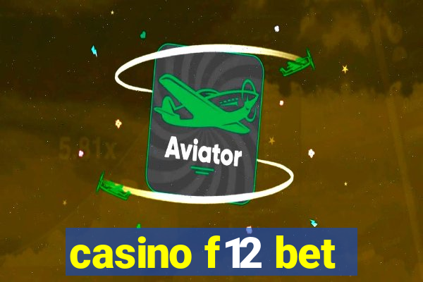 casino f12 bet