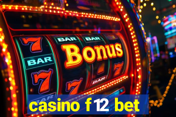 casino f12 bet