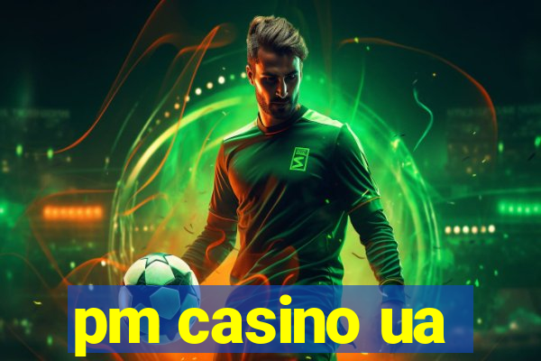 pm casino ua