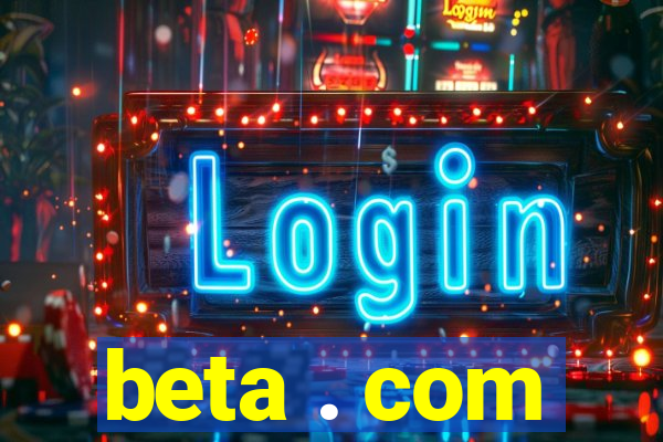 beta . com