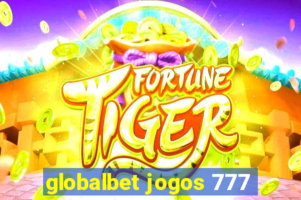 globalbet jogos 777