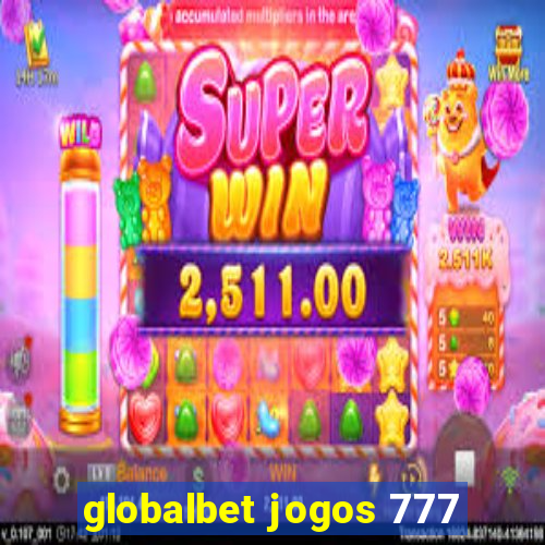 globalbet jogos 777