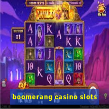 boomerang casino slots