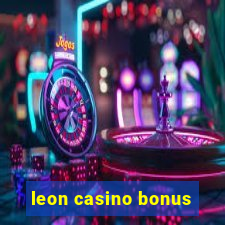 leon casino bonus