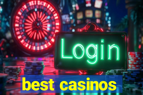 best casinos