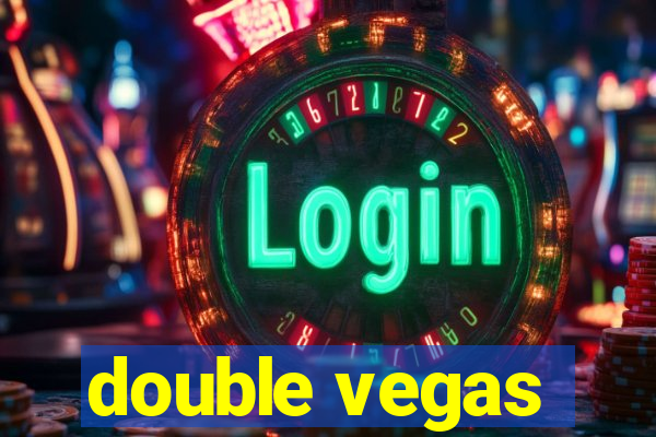 double vegas