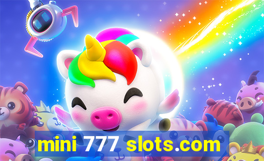 mini 777 slots.com