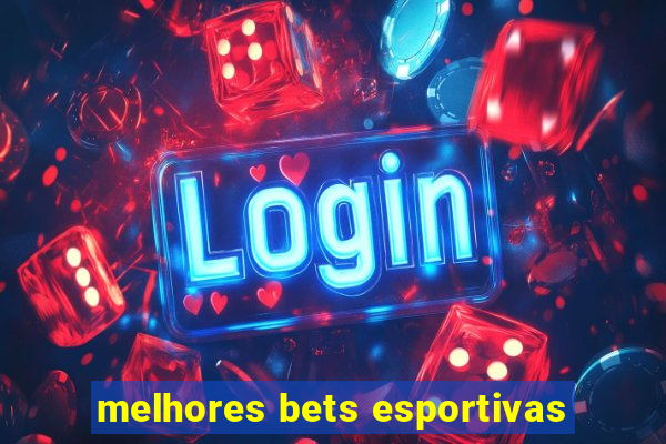 melhores bets esportivas