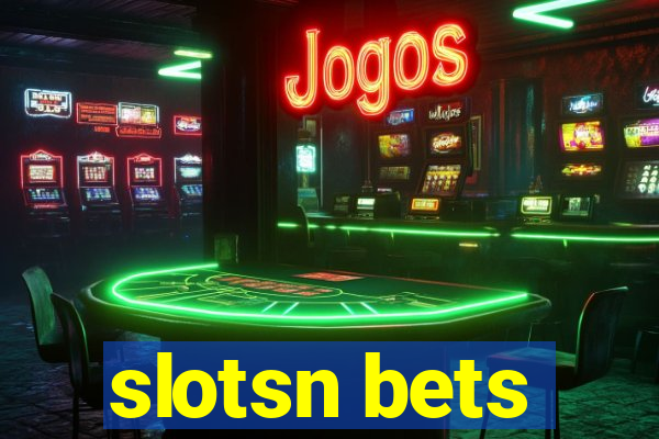 slotsn bets