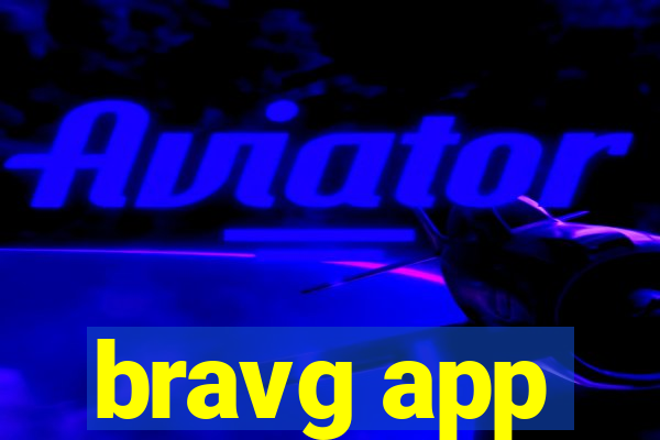 bravg app