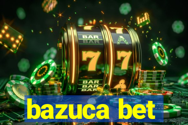 bazuca bet