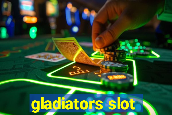 gladiators slot