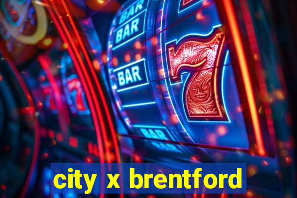 city x brentford