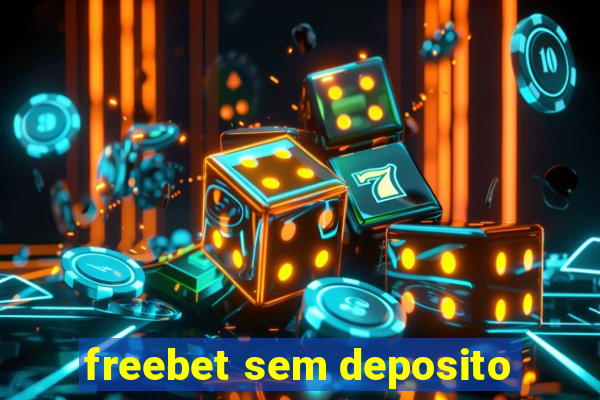 freebet sem deposito