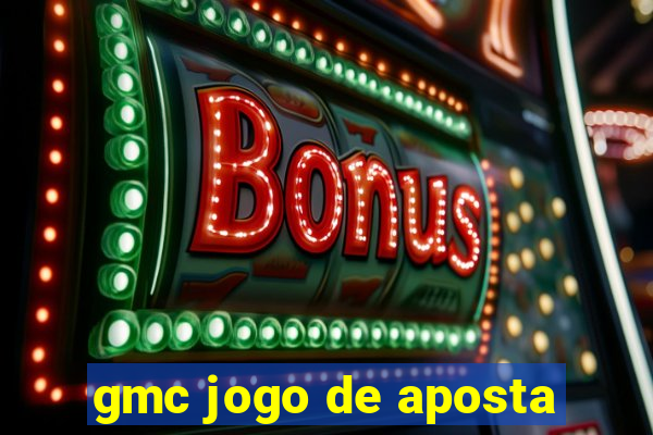 gmc jogo de aposta