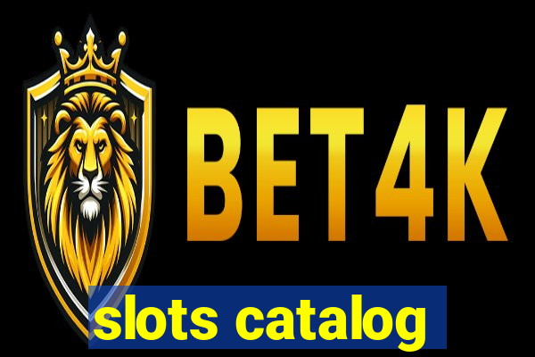 slots catalog