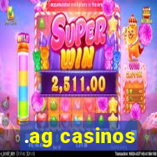 .ag casinos