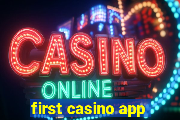 first casino app