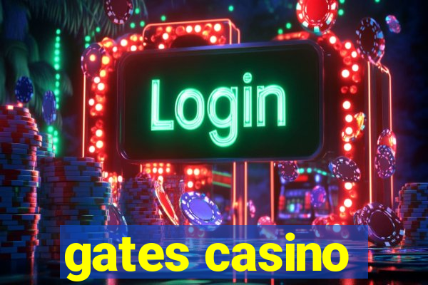 gates casino