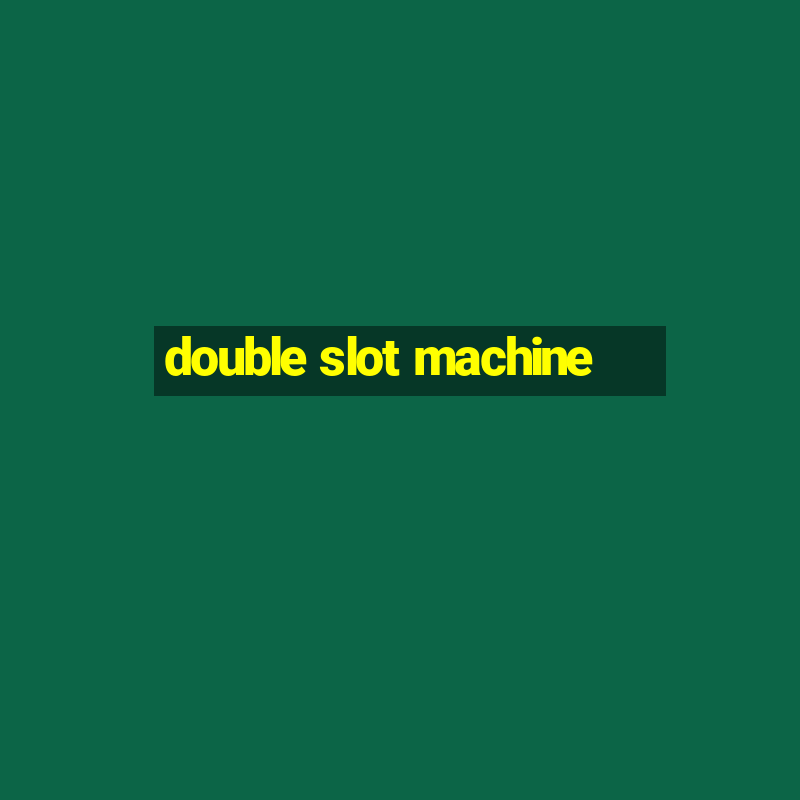 double slot machine