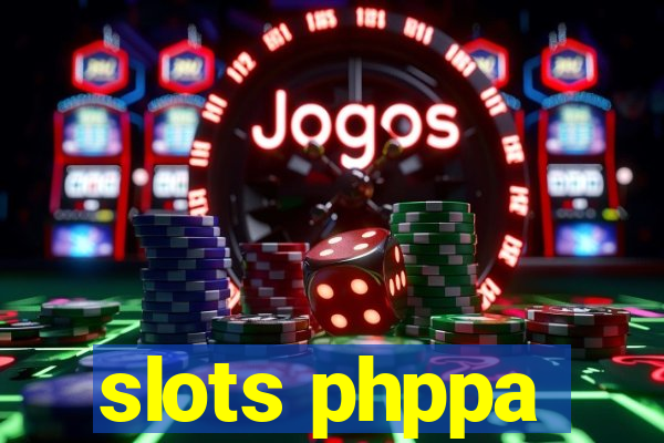 slots phppa