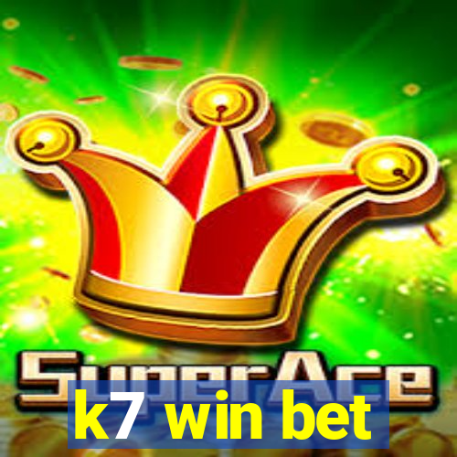 k7 win bet