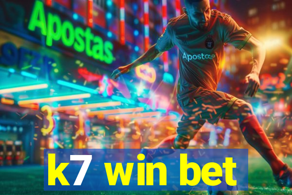 k7 win bet