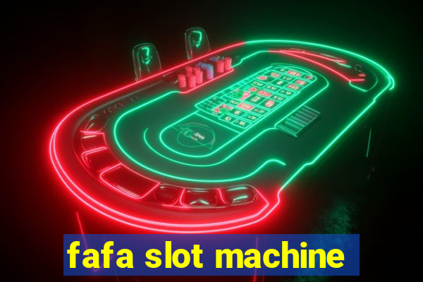 fafa slot machine