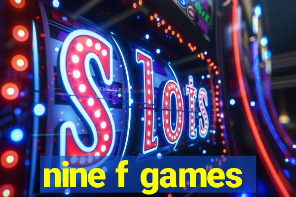 nine f games