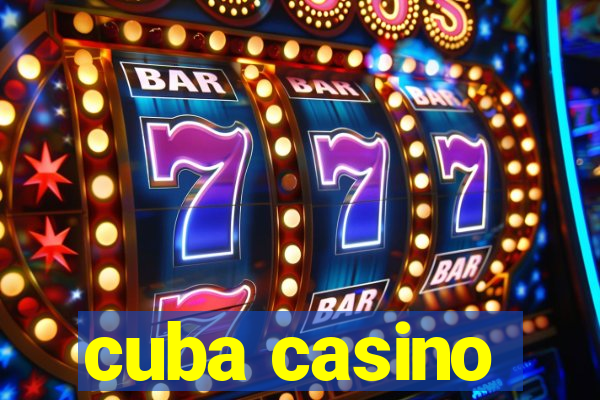 cuba casino