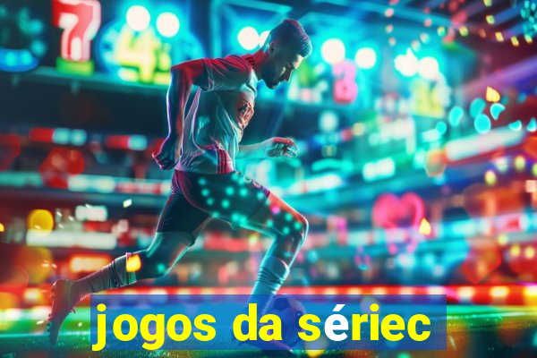 jogos da sériec