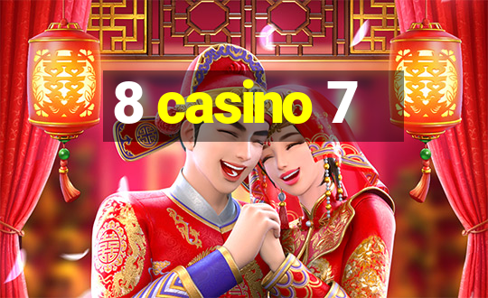 8 casino 7