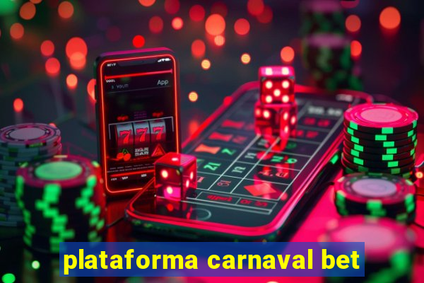 plataforma carnaval bet