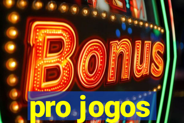 pro jogos