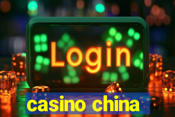 casino china