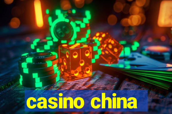 casino china