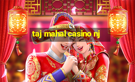 taj mahal casino nj