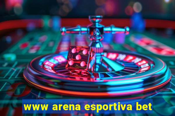 www arena esportiva bet