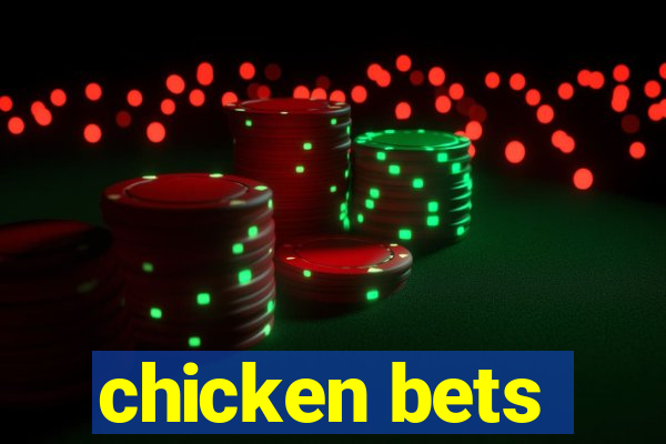 chicken bets