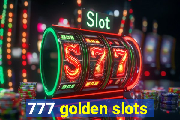 777 golden slots