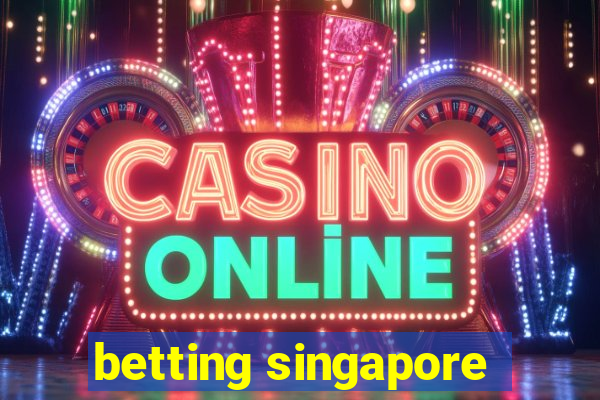 betting singapore