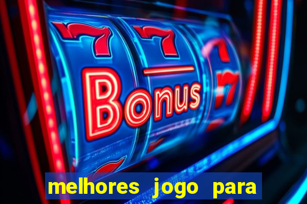 melhores jogo para ganhar dinheiro