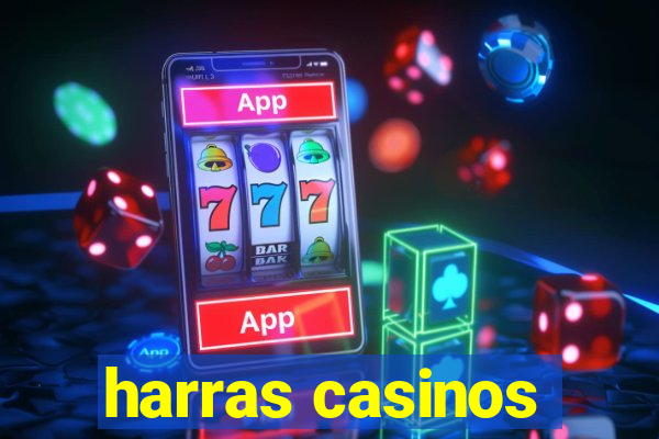 harras casinos