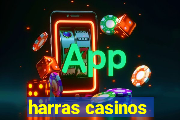 harras casinos