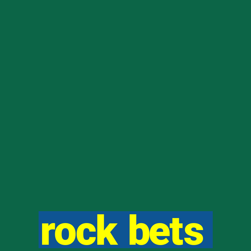 rock bets