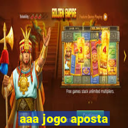 aaa jogo aposta