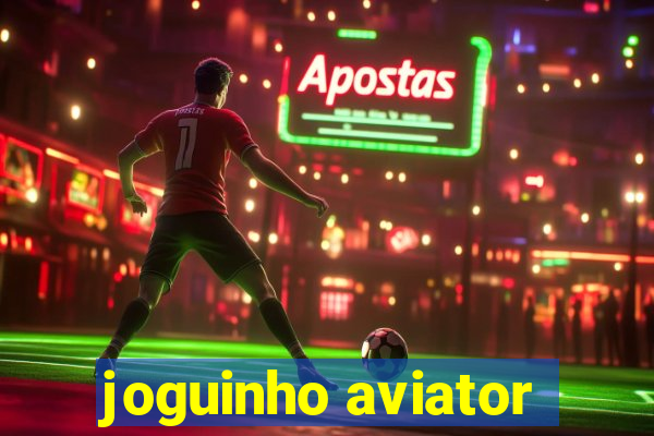 joguinho aviator