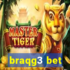 braqg3 bet