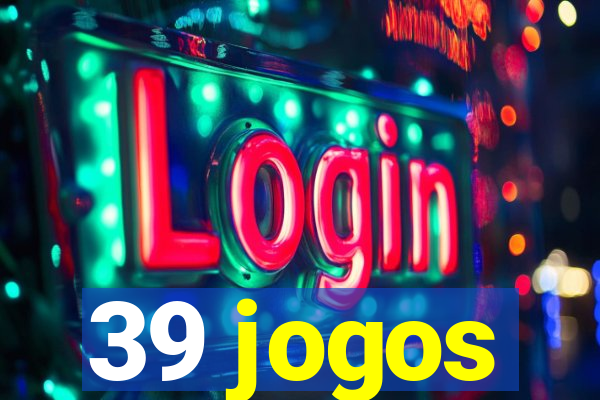 39 jogos