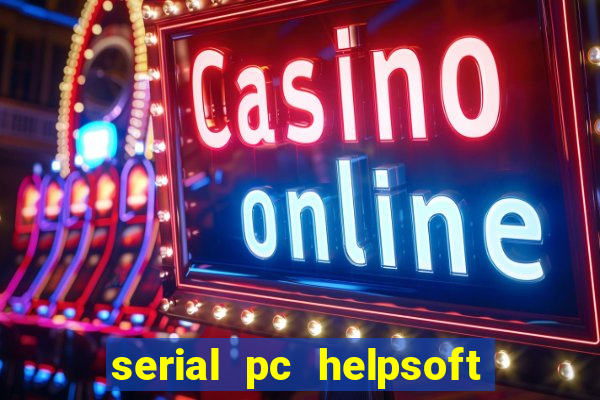 serial pc helpsoft driver updater